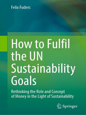cover image of How to Fulfil the UN Sustainability Goals
